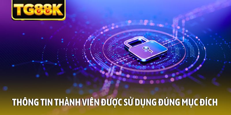 Thông tin thành viên được TG88 sử dụng đúng mục đích Thông tin thành viên được TG88 sử dụng đúng mục đích